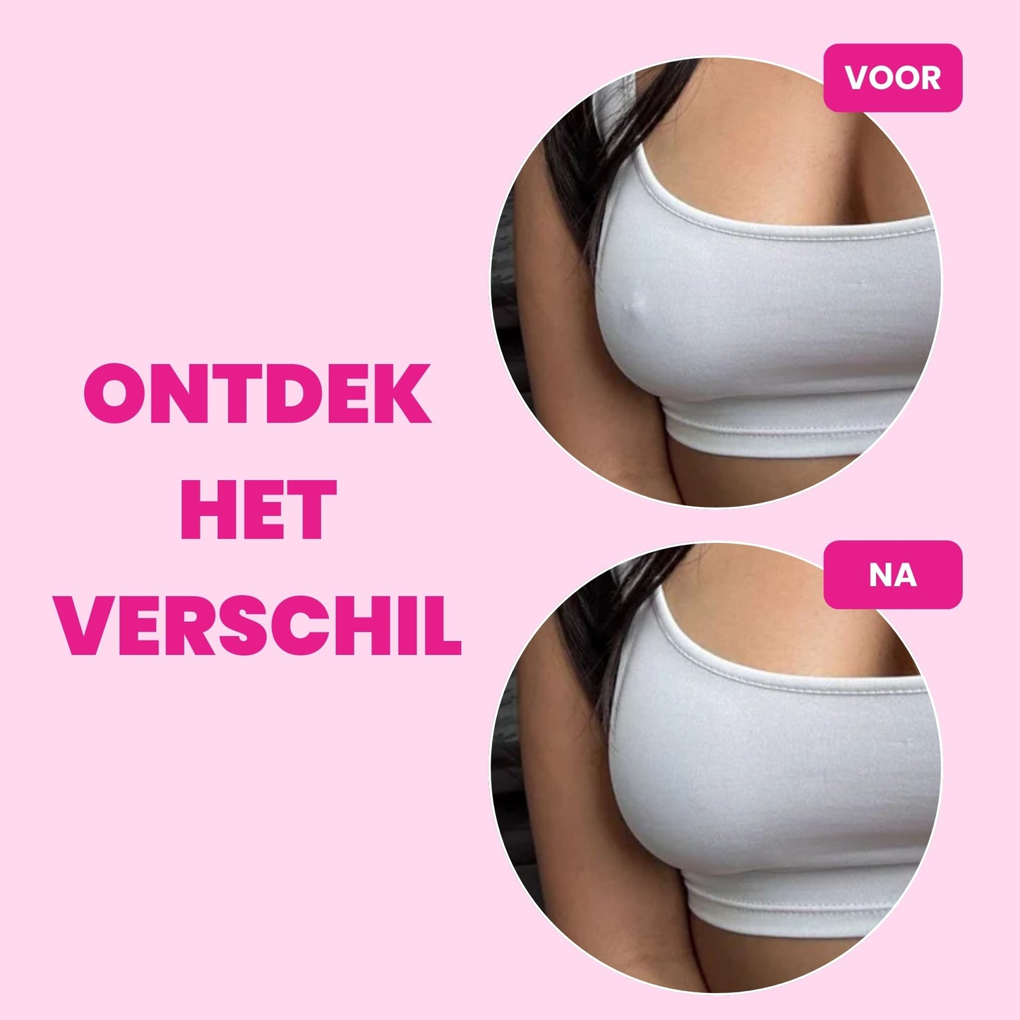 Comparison of a white top before and after wearing our nipple covers on a pink background with text saying ONTDEK HET VERSCHIL.